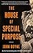 The House Of Special Purpose