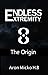 Endless Extremity: The Origin