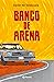 Banco de arena (Spanish Edition)
