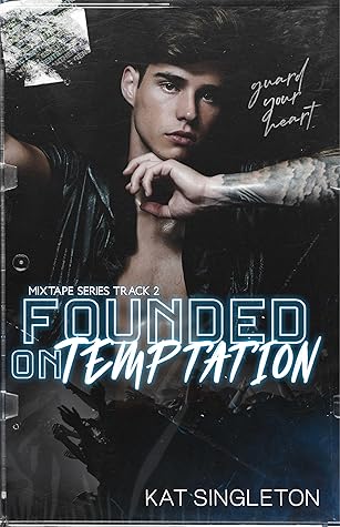 Founded on Temptation (Mixtape, #2)