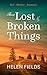 These Lost & Broken Things