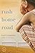 Rush Home Road by Lori Lansens