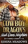 Cowboy Dragon's Next Door Neighbor (Cowboy Dragon's Inn, #1)