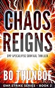 Chaos Reigns: EMP Apocalypse Survival Thriller