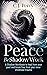 Peace Be Shadow Work: A Shadow Work Workbook to Heal from your Past and Break Free from your Inner Childhood Trauma. Also a Shadow Work Journal and Workbook with Prompts for Beginners to Experts