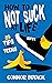 How to Not Suck at Life by Connor Boyack