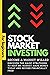 Stock Market Investing for Beginners - Become a Market Wizard by Michael Potter