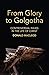 From Glory to Golgotha: Con...