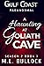 The Haunting at Goliath Cave by M.L. Bullock