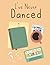 I've Never Danced