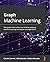 Graph Machine Learning: Take graph data to the next level by applying machine learning techniques and algorithms