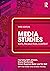Media Studies: Texts, Production, Context