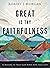 Great Is Thy Faithfulness: ...
