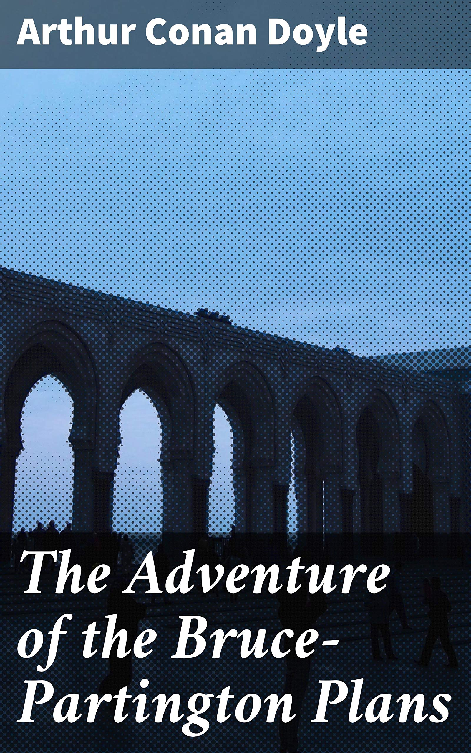 The Adventure of the Bruce-Partington Plans: Enriched edition. Unraveling a Government Mystery with Sherlock Holmes