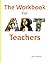 The Workbook For Art Teache...