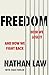Freedom: How We Lose It and How We Fight Back