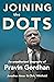 Joining the Dots: An Unauthorised Biography of Pravin Gordhan