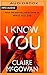 I Know You by Claire McGowan