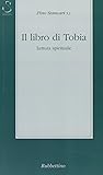 Il libro di Tobia. Lettura spirituale
