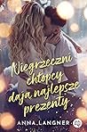 Niegrzeczni chłopcy dają najlepsze prezenty by Anna Langner