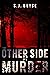 THE OTHER SIDE OF A MURDER by S.J. Boyce