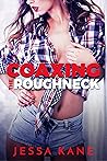 Coaxing the Roughneck
