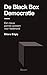 De Black Box Democratie