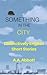 Something in the City