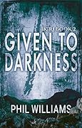 Given to Darkness