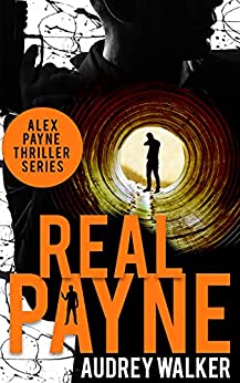 ‎Real Payne (Alex Payne, Season One, #3; Alex Payne Thrillers, #3)