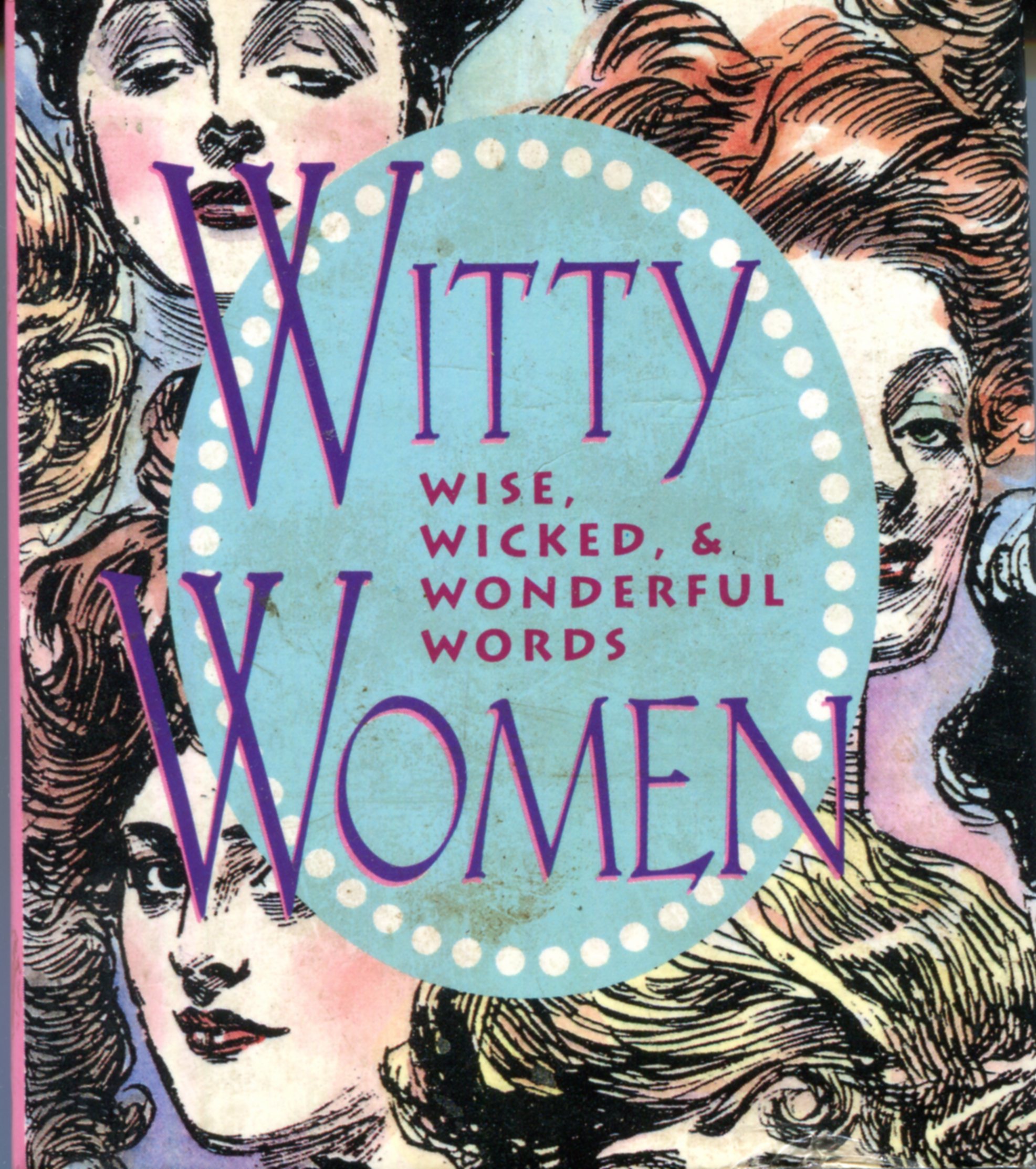 Witty Women: Wise, Wicked, & Wonderful Words (Hardcover)