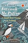 Book cover for Farewell Mr Puffin: A small boat voyage to Iceland