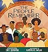 The People Remember by Ibi Zoboi The People Remember by Ibi Zoboi