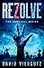 ReZolve (A Zombie Apocalypse Survival Novel): Book 3 of The ZurViral Series