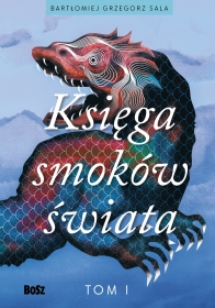 Ksiega smoków świata. Tom I (Hardcover)