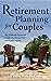Retirement Planning for Cou...