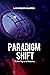Paradigm Shift : The First ...