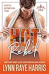Hot Rebel by Lynn Raye Harris