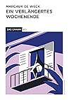 Ein verlängertes Wochenende by Margaux de Weck