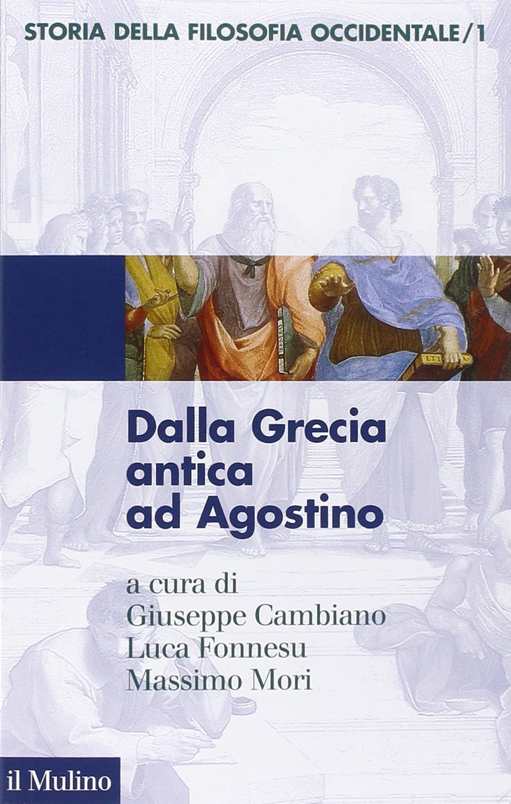Dalla Grecia ad Agostino (Storia della filosofia occidentale, #1)