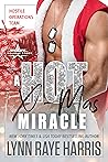 A HOT Christmas Miracle by Lynn Raye Harris