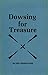 Dowsing for Treasures