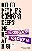 Other People's Comfort Keeps Me Up At Night by Morgan  Parker