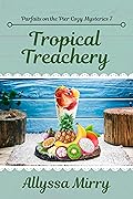 Tropical Treachery