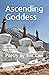 Ascending Goddess: Poetry