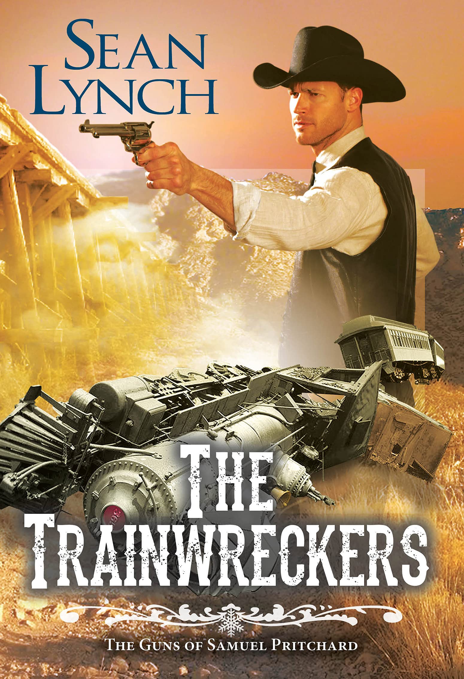 The Trainwreckers (The Guns of Samuel Pritchard Book 4)