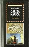 Guía da Galiza máxica Guía da Galiza máxica