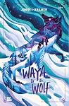 Waya en de wolf by Jonne Kramer