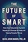 The Future of Smart by Ulcca Joshi Hansen