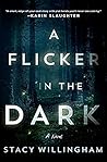 A Flicker in the Dark by Stacy Willingham